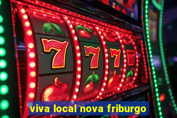 viva local nova friburgo